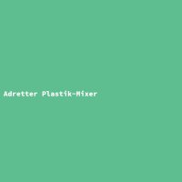 Adretter Plastik-Mixer