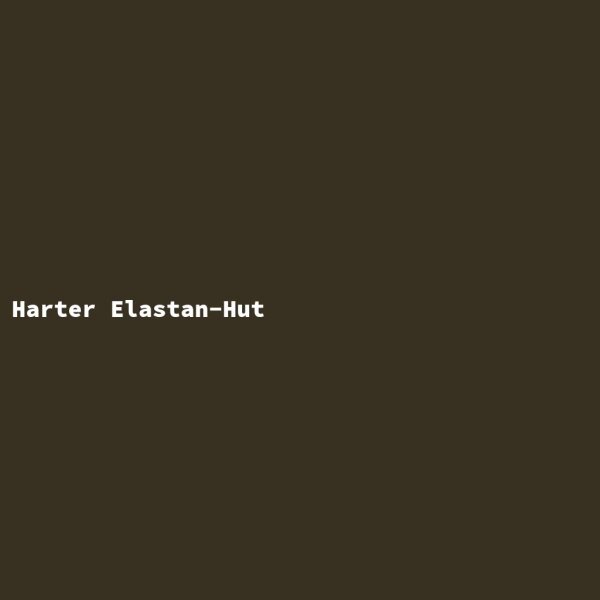 Harter Elastan-Hut
