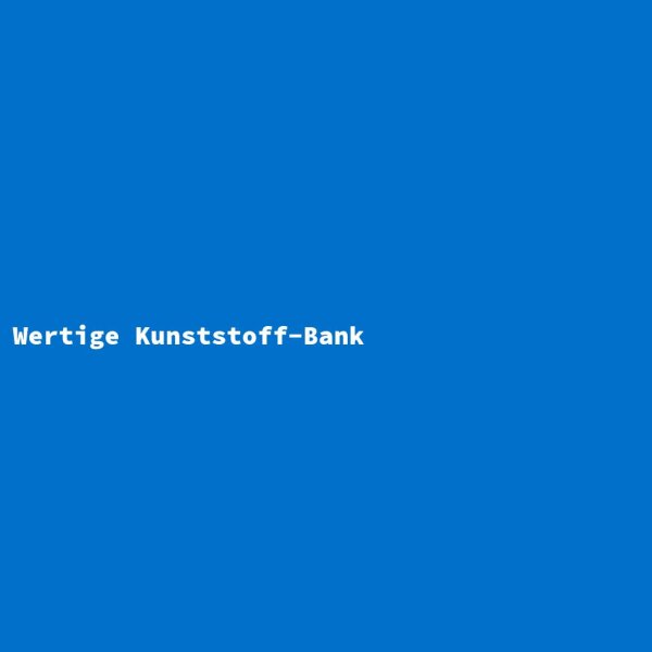 Wertige Kunststoff-Bank