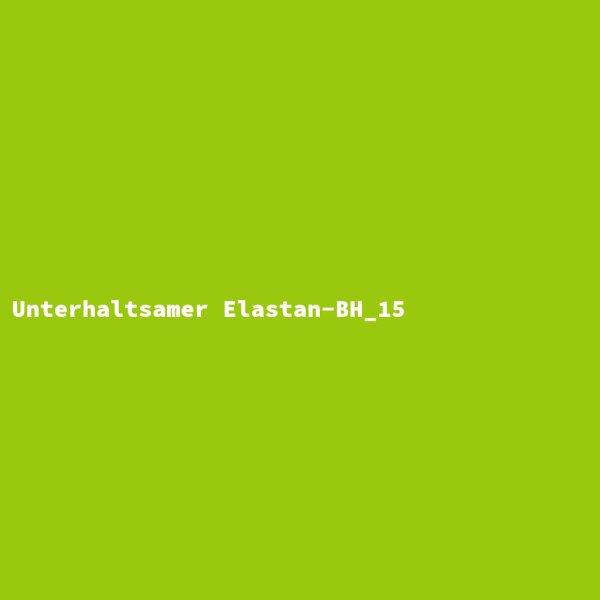 Unterhaltsamer Elastan-BH_15