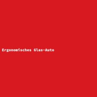 Ergonomisches Glas-Auto