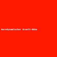 Aerodynamischer Granit-Akku