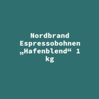 Nordbrand Espressobohnen &bdquo;Hafenblend&ldquo; 1 kg