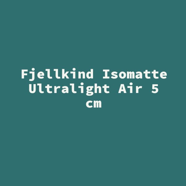 Fjellkind Isomatte Ultralight Air 5 cm
