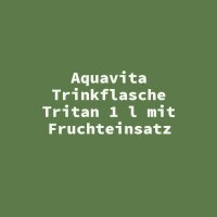 Aquavita Trinkflasche Tritan 1 l mit Fruchteinsatz