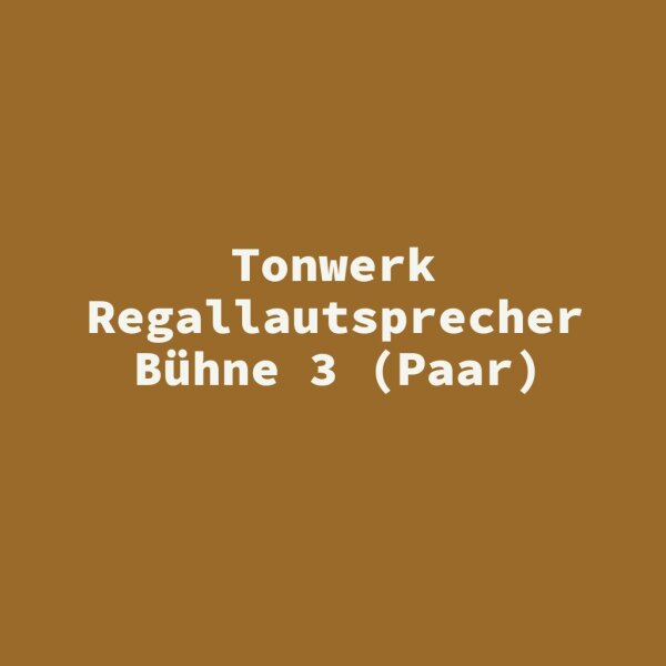 Tonwerk Regallautsprecher B&uuml;hne 3 (Paar)
