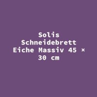 Solis Schneidebrett Eiche Massiv 45 &times; 30 cm