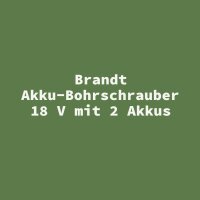 Brandt Akku-Bohrschrauber 18 V mit 2 Akkus