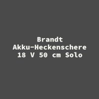 Brandt Akku-Heckenschere 18 V 50 cm Solo