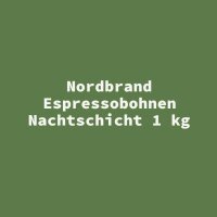 Nordbrand Espressobohnen Nachtschicht 1 kg