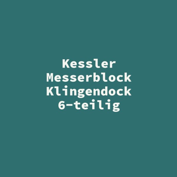 Kessler Messerblock Klingendock 6-teilig