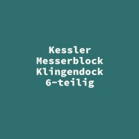 Kessler Messerblock Klingendock 6-teilig
