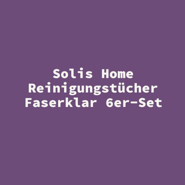 Solis Home Reinigungst&uuml;cher Faserklar 6er-Set