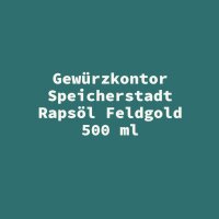 Gew&uuml;rzkontor Speicherstadt Raps&ouml;l Feldgold 500 ml