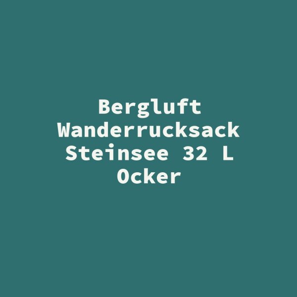 Bergluft Wanderrucksack Steinsee 32 L Ocker