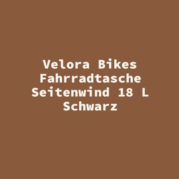 Velora Bikes Fahrradtasche Seitenwind 18 L Schwarz