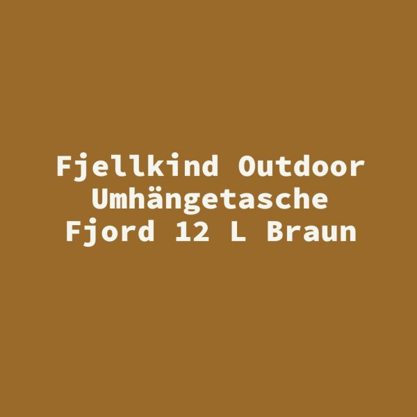 Fjellkind Outdoor Umh&auml;ngetasche Fjord 12 L Braun
