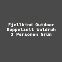 Fjellkind Outdoor Kuppelzelt Waldruh 2 Personen Gr&uuml;n