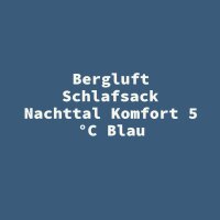 Bergluft Schlafsack Nachttal Komfort 5 &deg;C Blau