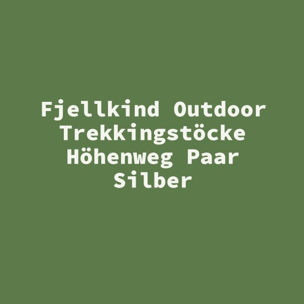 Fjellkind Outdoor Trekkingst&ouml;cke H&ouml;henweg Paar Silber