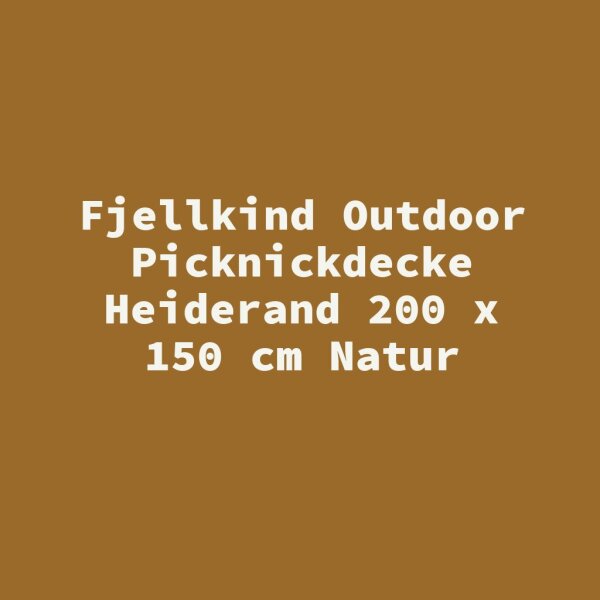 Fjellkind Outdoor Picknickdecke Heiderand 200 x 150 cm Natur