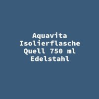Aquavita Isolierflasche Quell 750 ml Edelstahl