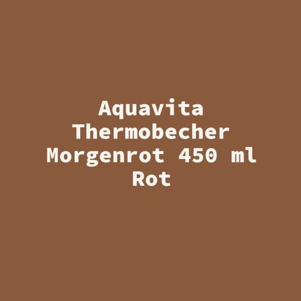Aquavita Thermobecher Morgenrot 450 ml Rot