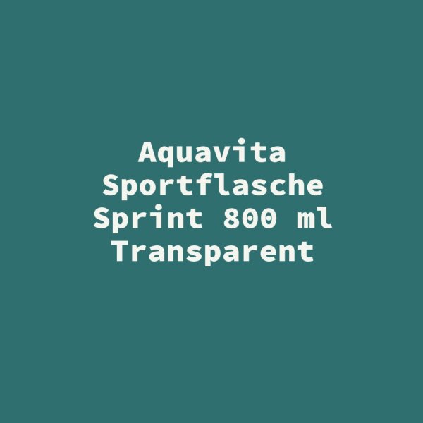 Aquavita Sportflasche Sprint 800 ml Transparent