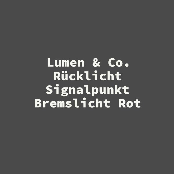 Lumen & Co. R&uuml;cklicht Signalpunkt Bremslicht Rot