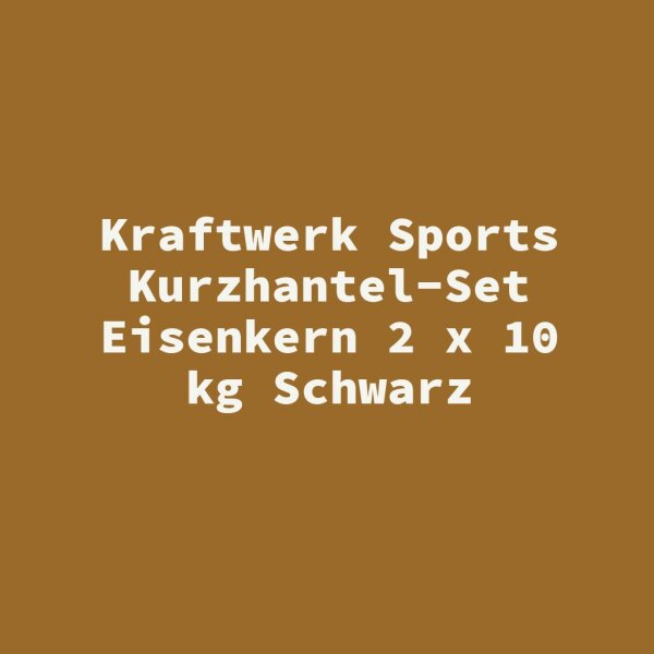 Kraftwerk Sports Kurzhantel-Set Eisenkern 2 x 10 kg Schwarz