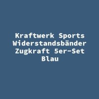Kraftwerk Sports Widerstandsb&auml;nder Zugkraft 5er-Set...