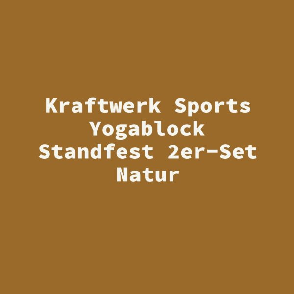 Kraftwerk Sports Yogablock Standfest 2er-Set Natur