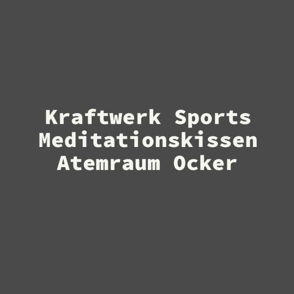 Kraftwerk Sports Meditationskissen Atemraum Ocker