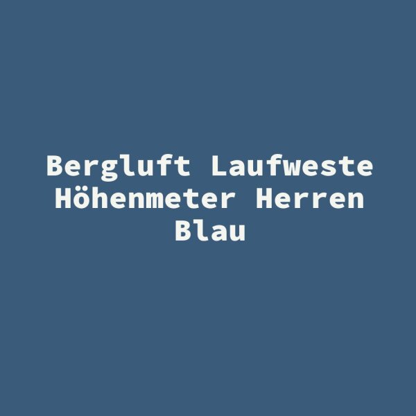 Bergluft Laufweste H&ouml;henmeter Herren Blau