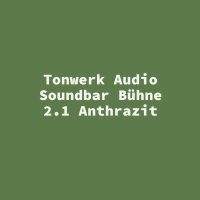 Tonwerk Audio Soundbar B&uuml;hne 2.1 Anthrazit