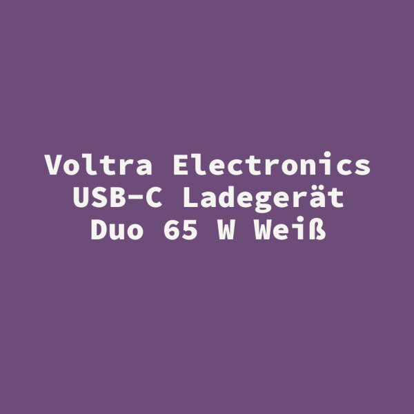 Voltra Electronics USB-C Ladeger&auml;t Duo 65 W Wei&szlig;