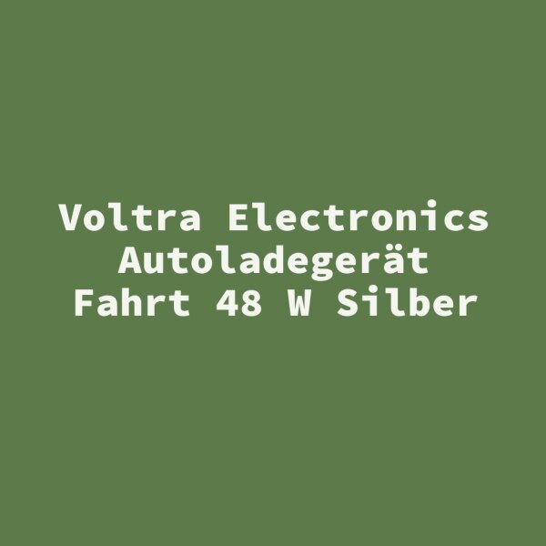 Voltra Electronics Autoladeger&auml;t Fahrt 48 W Silber