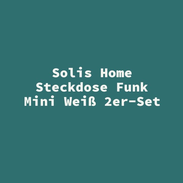 Solis Home Steckdose Funk Mini Wei&szlig; 2er-Set