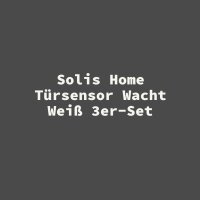 Solis Home T&uuml;rsensor Wacht Wei&szlig; 3er-Set