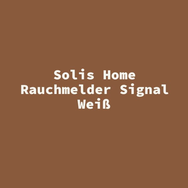 Solis Home Rauchmelder Signal Wei&szlig;
