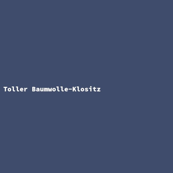 Toller Baumwolle-Klositz