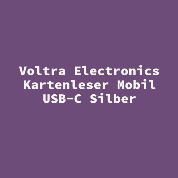 Voltra Electronics Kartenleser Mobil USB-C Silber