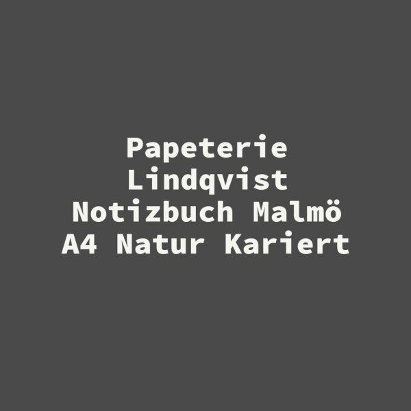Papeterie Lindqvist Notizbuch Malm&ouml; A4 Natur Kariert