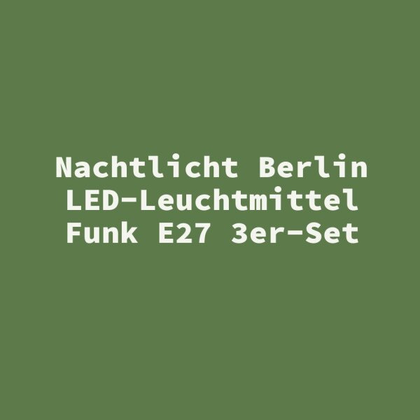 Nachtlicht Berlin LED-Leuchtmittel Funk E27 3er-Set