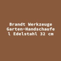 Brandt Werkzeuge Garten-Handschaufel Edelstahl 32 cm