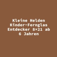 Kleine Helden Kinder-Fernglas Entdecker 8&times;21 ab 6...