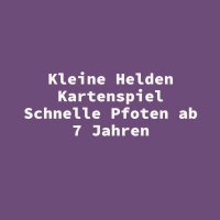 Kleine Helden Kartenspiel Schnelle Pfoten ab 7 Jahren