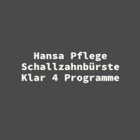 Hansa Pflege Schallzahnb&uuml;rste Klar 4 Programme