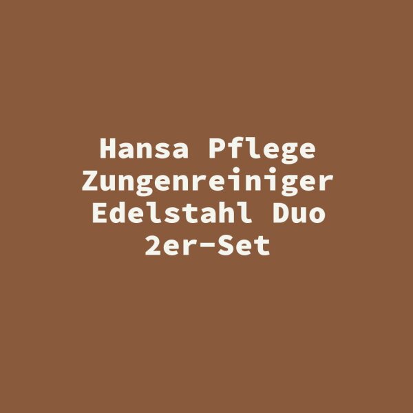 Hansa Pflege Zungenreiniger Edelstahl Duo 2er-Set