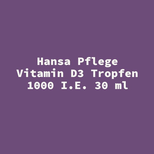 Hansa Pflege Vitamin D3 Tropfen 1000 I.E. 30 ml
